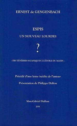 Imagen del vendedor de ESPIS, un nouveau Lourdes ? " Des tnbres sataniques  l'toile du matin " a la venta por Librairie Couleur du Temps