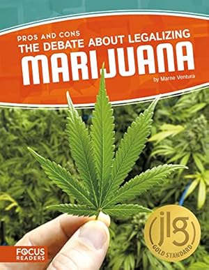 Seller image for The Debate About Legalizing Marijuana for sale by -OnTimeBooks-
