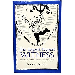 Imagen del vendedor de The Expert Expert Witness: More Maxims and Guidelines for Testifying in Court a la venta por Memento Mori Fine and Rare Books