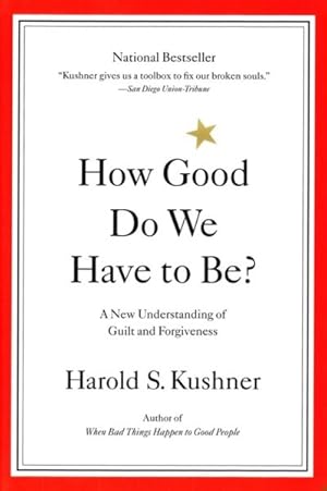 Seller image for How Good Do We Have to Be? : A New Understanding of Guilt and Forgiveness for sale by GreatBookPrices