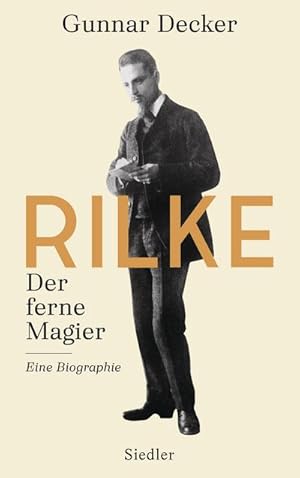 Bild des Verkufers fr Rilke. Der ferne Magier : Eine Biographie zum Verkauf von AHA-BUCH GmbH
