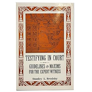 Imagen del vendedor de Testifying in Court: Guidelines and Maxims for the Expert Witness a la venta por Memento Mori Fine and Rare Books