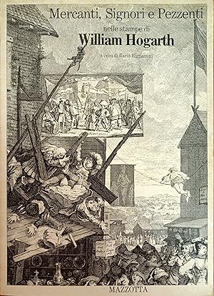 Seller image for MERCANTI, SIGNORI E PEZZENTI NELLE STAMPE DI WILLIAM HOGARTH for sale by libreria minerva