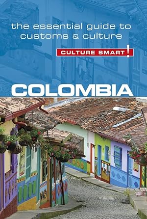 Immagine del venditore per Colombia - Culture Smart!: The Essential Guide to Customs & Culture venduto da Redux Books