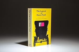 The Legend of Henry Ford; with a new preface by William Greenleaf