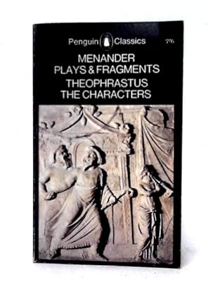 Image du vendeur pour Menander- Plays & Fragments & Theophrastus- The Characters mis en vente par World of Rare Books