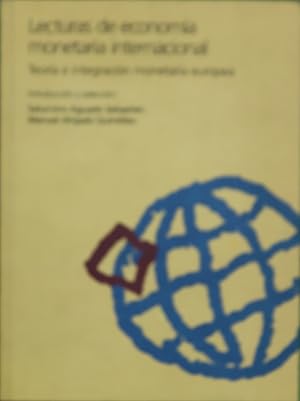 Imagen del vendedor de Lecturas de economa monetaria internacional teora e integracin monetaria europea a la venta por Librera Alonso Quijano