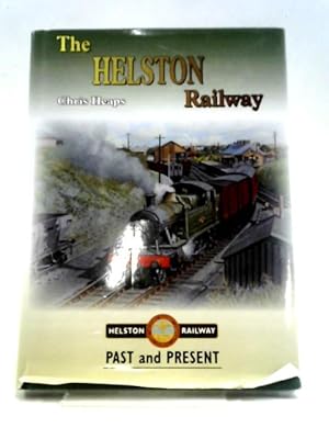 The Helston Railway Past and Present