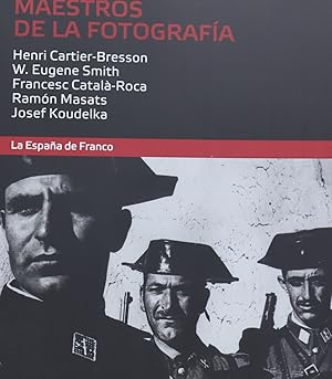 Imagen del vendedor de Maestros de la fotografa. La Espaa de Franco a la venta por Librera Alonso Quijano