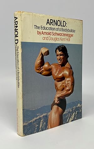 Seller image for Arnold: The Education of a Bodybuilder for sale by Cleveland Book Company, ABAA