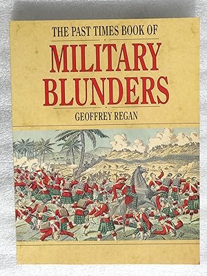 Seller image for The Past Times Book of Military Blunders for sale by crossborderbooks