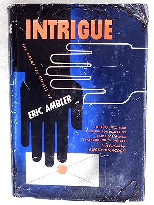 Seller image for Intrigue: Four Great Spy Novels by Eric Ambler: Journey Into Fear, A Coffin For Dimitrios, Cause For Alarm, Background To Danger for sale by crossborderbooks