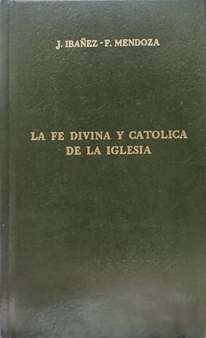 Imagen del vendedor de La fe divina y catlica de la Iglesia a la venta por ABACO LIBROS USADOS