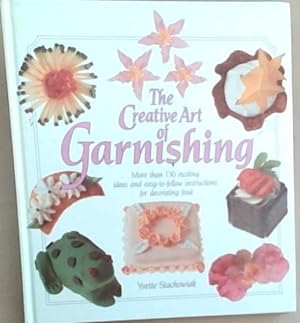 Imagen del vendedor de The Creative Art of Garnishing a la venta por Chapter 1