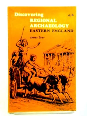 Bild des Verkufers fr Discovering Regional Archaeology Eastern England zum Verkauf von World of Rare Books