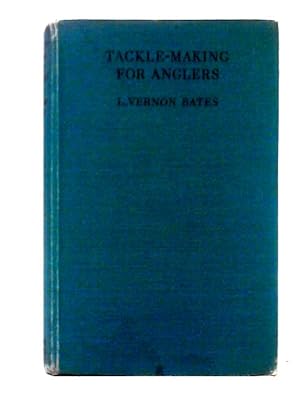 Seller image for Tackle Making For Anglers for sale by World of Rare Books