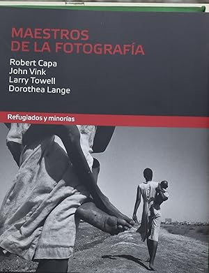 Imagen del vendedor de Maestros de la fotografa. Refugiados y minoras a la venta por Librera Alonso Quijano