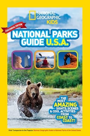 Image du vendeur pour National Geographic Kids National Parks Guide U.S.A : The Most Amazing Sights, Scenes & Cool Activities from Coast to Coast! mis en vente par GreatBookPrices