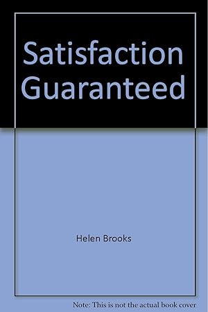 Seller image for Satisfaction Guaranteed (Harlequin Presents #161) for sale by Reliant Bookstore