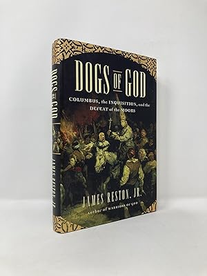 Seller image for Dogs of God: Columbus, the Inquisition, and the Defeat of the Moors for sale by Southampton Books