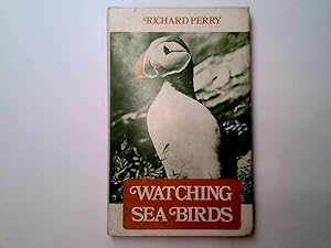 Seller image for Watching Sea Birds for sale by Goldstone Rare Books