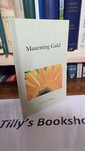 Bild des Verkufers fr Mourning Gold zum Verkauf von Tilly's Bookshop