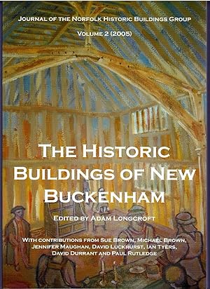 Bild des Verkufers fr The Historic Buildings of New Buckenham zum Verkauf von City Bookshop ABA, ILAB, PBFA