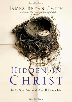 Image du vendeur pour Hidden in Christ: Living as God's Beloved (Apprentice) mis en vente par Reliant Bookstore