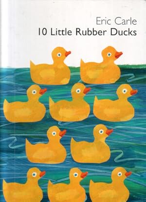 Seller image for 10 Little Rubber Ducks for sale by The Children's Bookshop