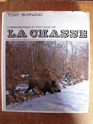 Seller image for Tony Burnand. Connaissance et pratique de la chasse for sale by Ammareal