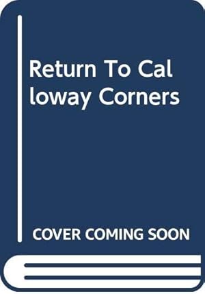 Imagen del vendedor de Return To Calloway Corners a la venta por WeBuyBooks
