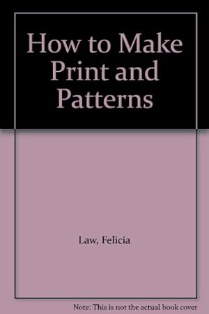 Seller image for How to Make Print and Patterns for sale by WeBuyBooks