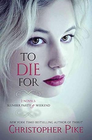 Immagine del venditore per To Die For: (2 Novels: Slumber Party & Weekend) venduto da ZBK Books