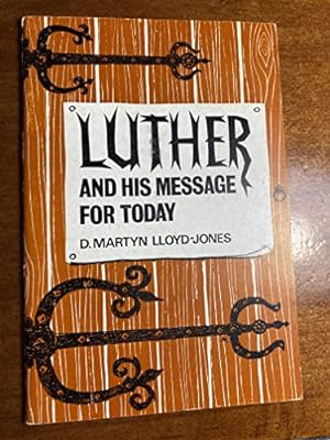 Bild des Verkufers fr Luther and His Message for Today zum Verkauf von WeBuyBooks