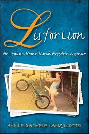 Seller image for L Is for Lion: An Italian Bronx Butch Freedom Memoir (Suny Italian/American Culture) for sale by ZBK Books