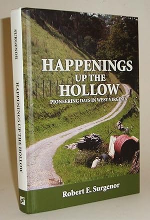 Immagine del venditore per Happenings up the Hollow: Pioneering Days in West Virginia venduto da Azarat Books