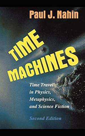 Imagen del vendedor de Time Machines: Time Travel in Physics, Metaphysics, and Science Fiction a la venta por ZBK Books