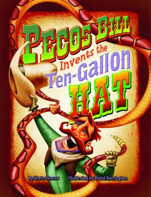 Imagen del vendedor de Pecos Bill Invents the Ten-Gallon Hat a la venta por GreatBookPrices