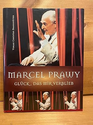 Seller image for Marcel Prawy : Glck, das mir verblieb. sterreichisches Theatermuseum. Christoph Wagner-Trenkwitz und Thomas Trabitsch (Hrsg.) for sale by Buchhandlung Neues Leben