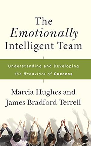 Image du vendeur pour The Emotionally Intelligent Team: Understanding and Developing the Behaviors of Success mis en vente par -OnTimeBooks-
