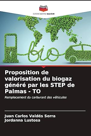 Bild des Verkufers fr Proposition de valorisation du biogaz gnr par les STEP de Palmas - TO zum Verkauf von moluna