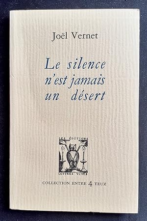 Bild des Verkufers fr Le silence n'est jamais un dsert - zum Verkauf von Le Livre  Venir