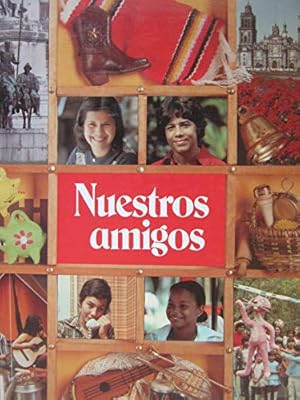 Image du vendeur pour Nuestros amigos-Spanish 1 mis en vente par Reliant Bookstore