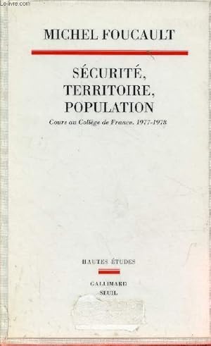 Immagine del venditore per Scurit, territoire, population - Cours au Collge de France 1977-1978 - Collection "hautes tudes". venduto da Le-Livre