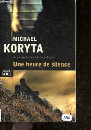 Seller image for Une heure de silence - une enquete de Lincoln Perry for sale by Le-Livre