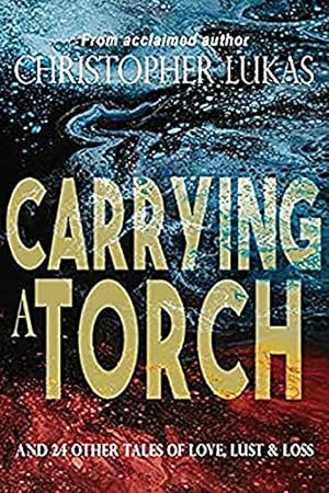 Seller image for Carrying a Torch for sale by ZBK Books