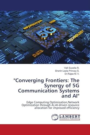 Immagine del venditore per Converging Frontiers: The Synergy of 5G Communication Systems and AI venduto da moluna