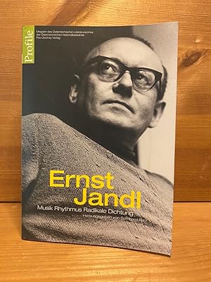 Ernst Jandl : Musik, Rhythmus, radikale Dichtung. [Hrsg.: Österreichisches Literaturachiv der Öst...