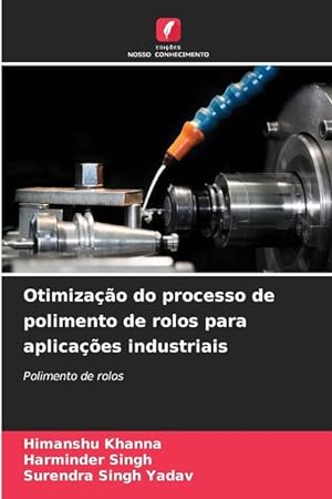 Bild des Verkufers fr Otimizao do processo de polimento de rolos para aplicaes industriais zum Verkauf von moluna