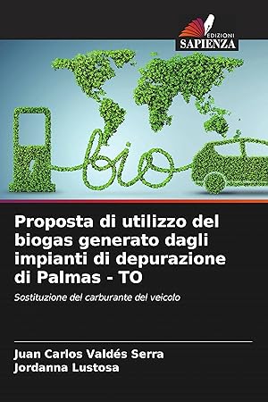 Bild des Verkufers fr Proposta di utilizzo del biogas generato dagli impianti di depurazione di Palmas - TO zum Verkauf von moluna